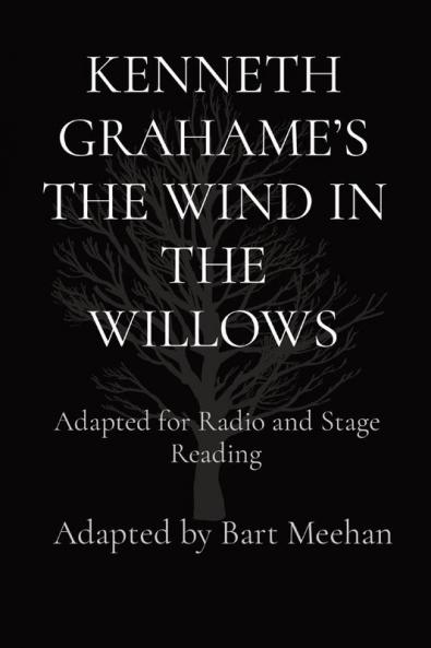 KENNETH GRAHAME'S THE WIND IN THE WILLOWS