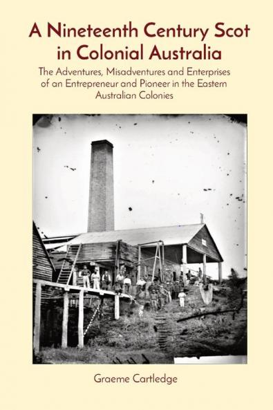 A Nineteenth Century Scot in Colonial Australia