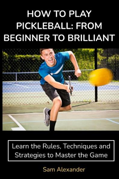 HOW TO PLAY PICKLEBALL
