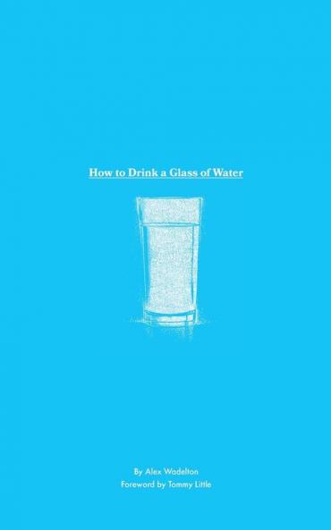 How to Drink a Glass of Water