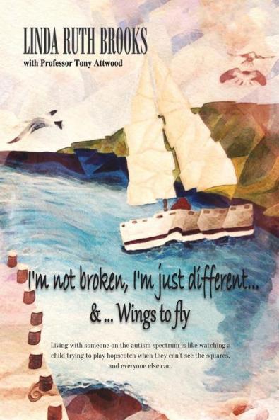 I'm not broken I'm just different & Wings to fly