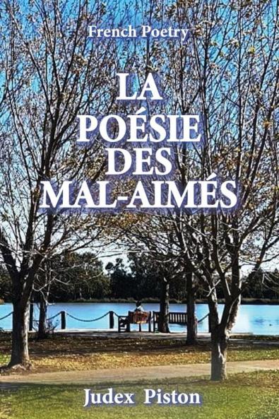 La Poésie Des Mal-aimés