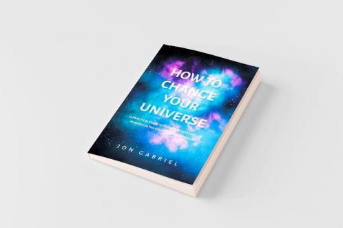 How to Change Your Universe