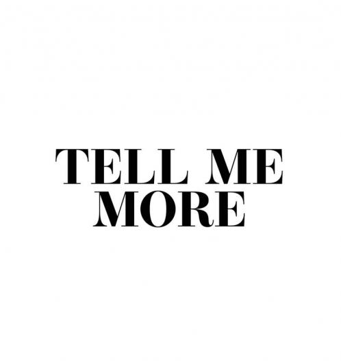 Tell Me More