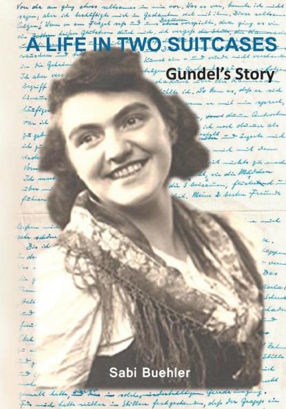 A Life in Two Suitcases: Gundel's Story