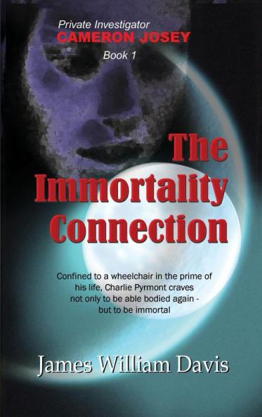 The Immortality Connection: 1 (Private Investigator Cameron Josey)