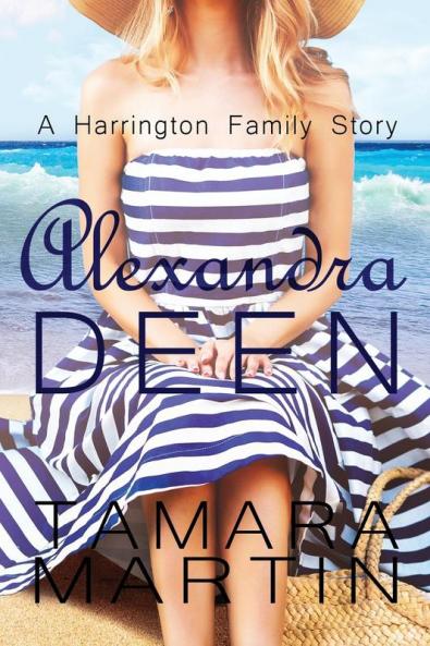 Alexandra Deen: A Harrington Family Story: 1 (Harringtons)