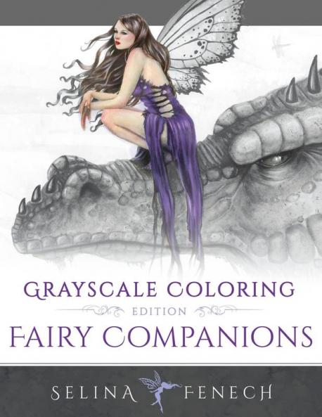 Fairy Companions - Grayscale Coloring Edition: 4 (Grayscale Coloring Books by Selina)