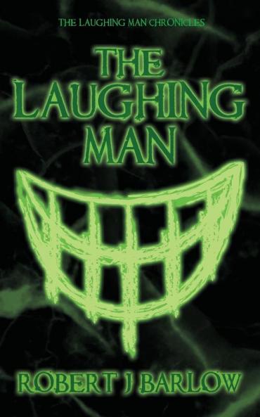 The Laughing Man: 1 (Laughing Man Chronicles)