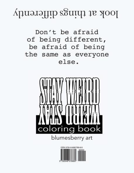 Stay Weird Coloring Book: Look At Things Differently: 2 (Stay Weird Coloring Books)