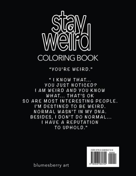 Stay Weird Coloring Book