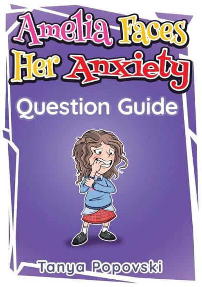 Amelia Faces Her Anxiety - Question Guide: 01Q (Deepening Understanding)