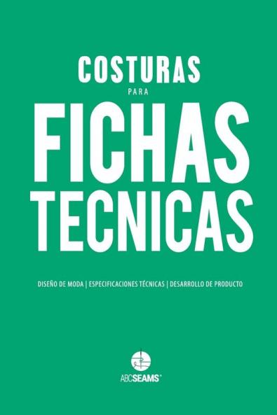 Costuras para Fichas Técnicas: Guía Visual para Producción de Indumentaria: 2 (ABC Seams)