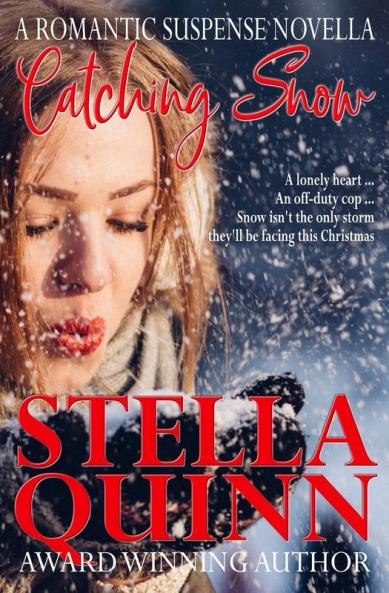 Catching Snow: A Romantic Suspense Novella: 1 (A Stella Novella)