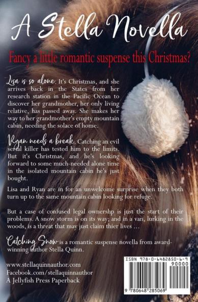 Catching Snow: A Romantic Suspense Novella: 1 (A Stella Novella)