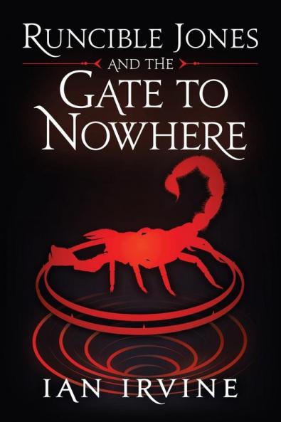 Runcible Jones and the Gate to Nowhere: 1 (Runcible Jones Quartet)