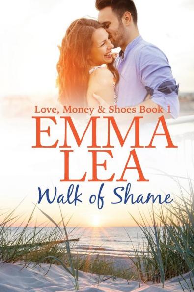Walk of Shame: Love Money & Shoes Book 1