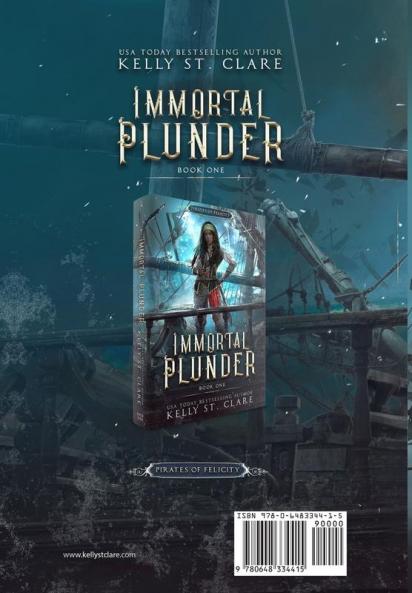 Immortal Plunder: 1 (Pirates of Felicity)