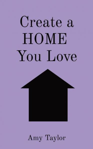 Create a HOME  You Love