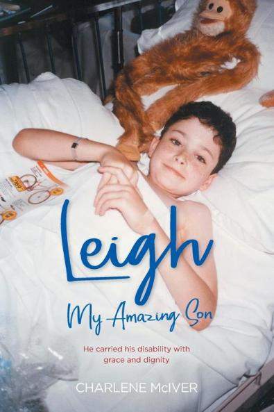 Leigh My Amazing Son: He carried his disability with grace and dignity