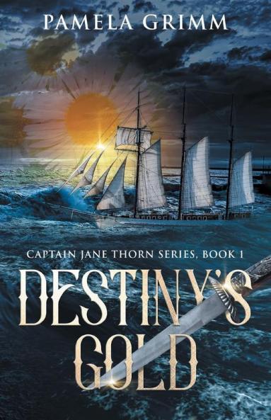 Destiny's Gold: 1 (Captain Jane Thorn)