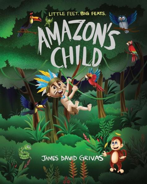 Amazon's Child: 1 (Little Feet. Big Feats.)