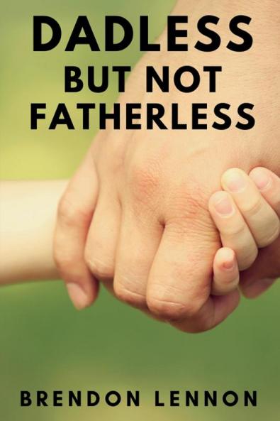 Dadless but Not Fatherless