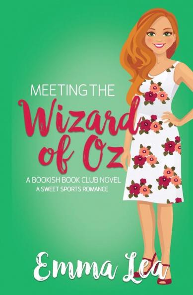 Meeting the Wizard of Oz: A Sweet Sports Romance: 2 (Bookish Book Club)