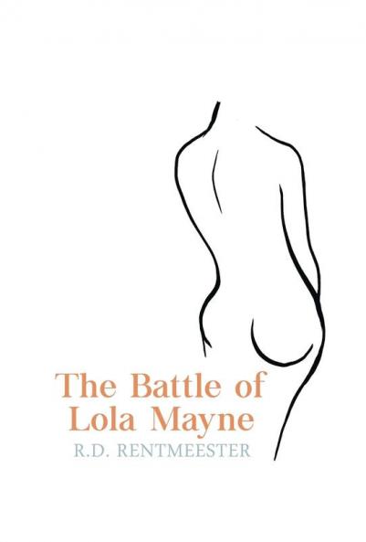 The Battle of Lola Mayne