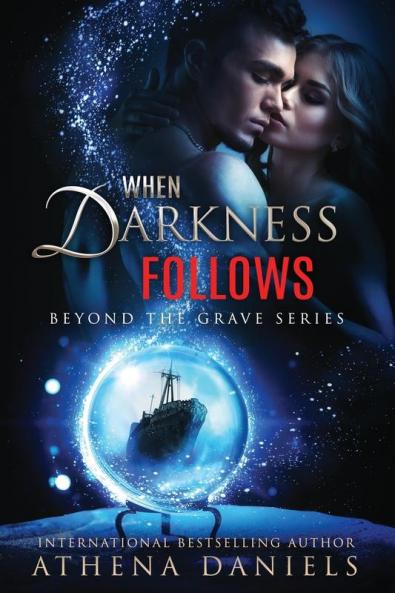 When Darkness Follows: 4 (Beyond the Grave)