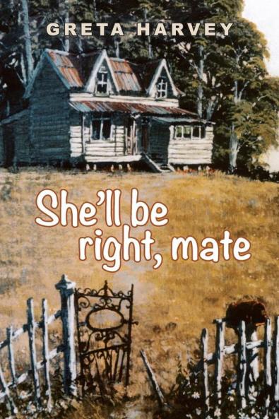 She'll Be Right Mate