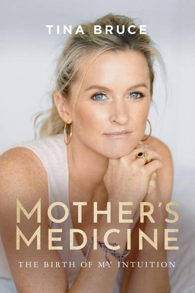 Mother's Medicine: The Birth of my Intuition: 1