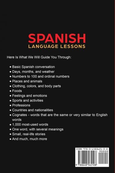 Spanish Language Lessons: Level 1 Beginners Guide To Learning And Speaking The Spanish Language (1000 Most Popular Words Basic Conversation Spain Travel Guide & Short Stories)