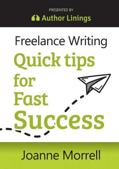 Freelance Writing Quick Tips for Fast Success