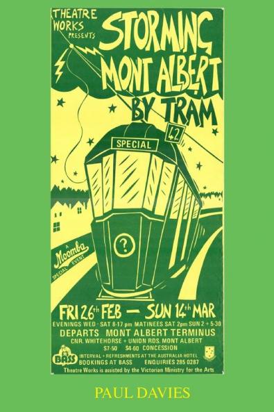 Storming Mont Albert By Tram: One Man's Attempt To Get Home: 1 (Picture Play)