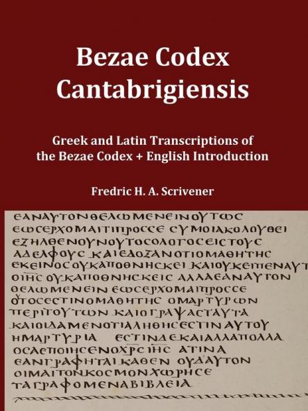 Greek and Latin Transcript of Bezae Codex [Beza Codex Codex Bezae Codex Beza]