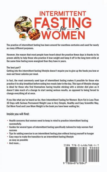 Intermittent Fasting for Women: Burn Fat in Less Than 30 Days with Serious Permanent Weight Loss in Very Simple Healthy and Easy Scientific Way Eat More Food