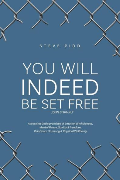 You Will Indeed Be Set Free
