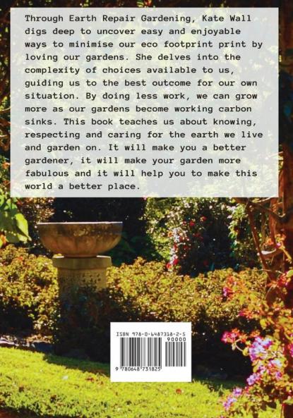 Earth Repair Gardening; The Lazy Gardener's Guide to Saving the Earth