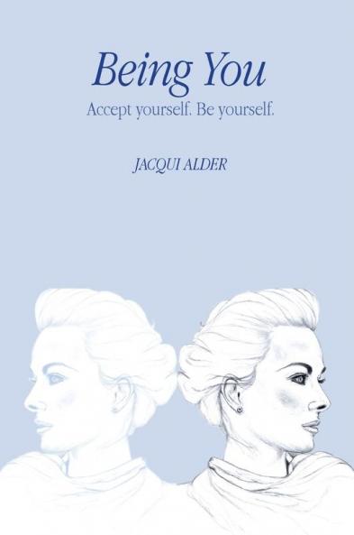 Being You: Accept yourself. Be yourself.