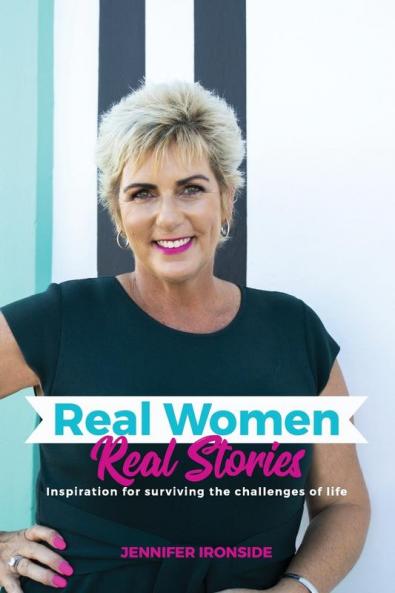 Real Women Real Stories: Inspiration for surviving the challenges of life
