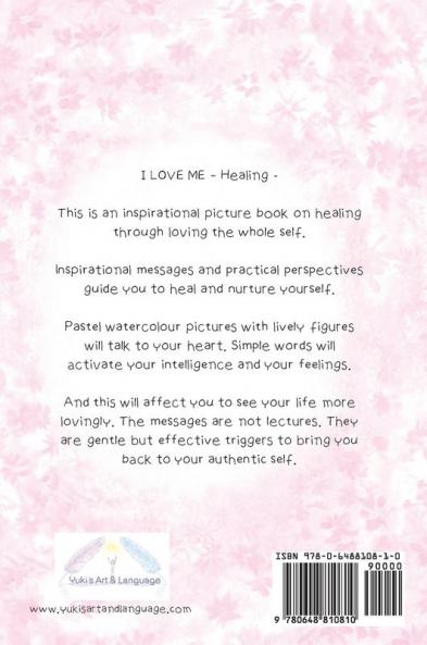 I Love Me: A Book of Healing