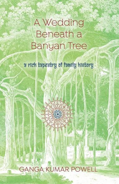A Wedding Beneath a Banyan Tree: A rich tapestry of family history