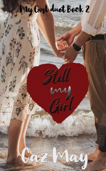 Still my Girl: 2 (My Girl Duet)