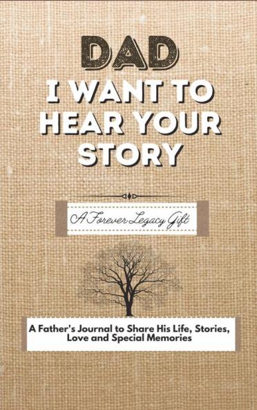 Dad I Want To Hear Your Story