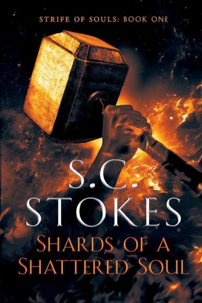 Shards Of A Shattered Soul: 1 (Strife of Souls)