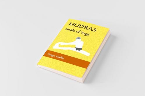 MUDRAS Seals of Yoga