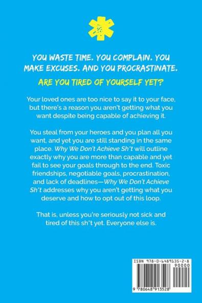Why We Don't Achieve Sh*t