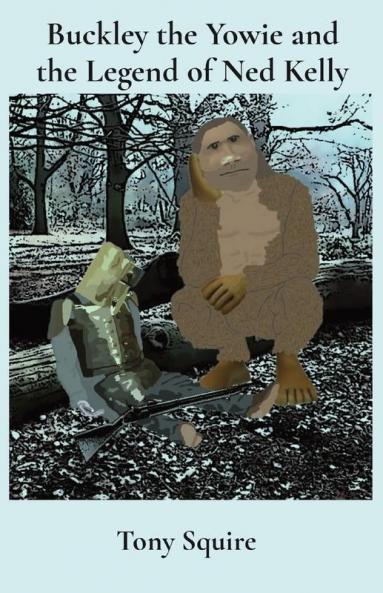 Buckley the Yowie and the Legend of Ned Kelly: 3