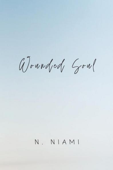 Wounded Soul: Written for Broken Hearts